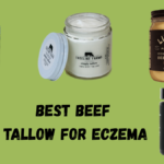 Best Beef Tallow For Eczema