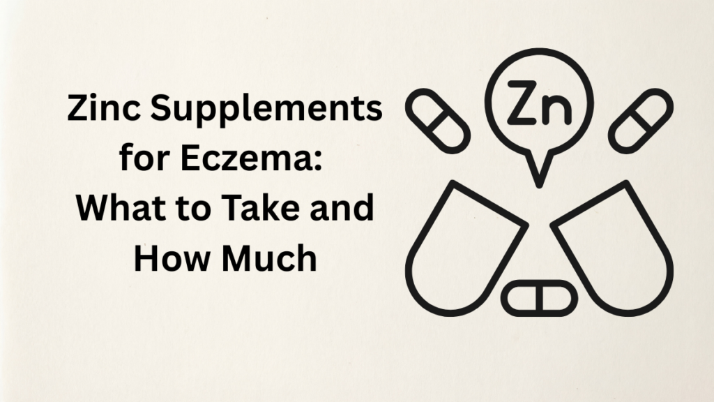 benefits of supplementing zinc for eczema