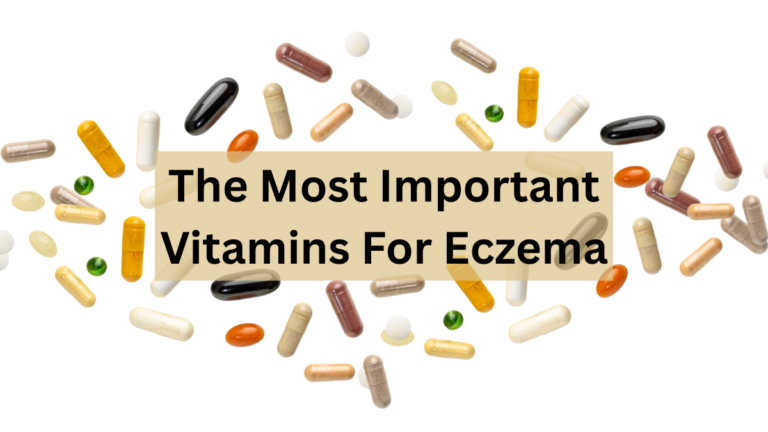 Most Important Vitamins For Eczema