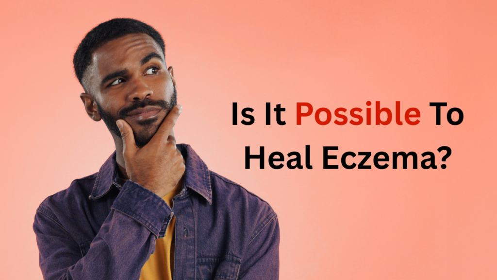 is healing eczema possible?
